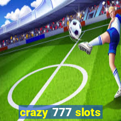 crazy 777 slots